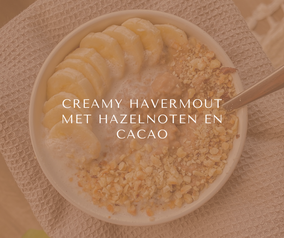 Creamy havermout met hazelnoten en cacao